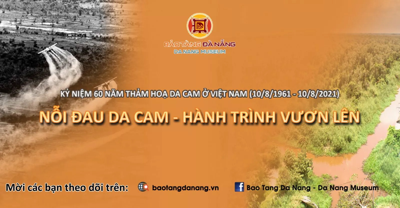 KỶ NIỆM 60 NĂM THẢM HỌA DA CAM Ở VIỆT NAM (10/8/1961-10/8/2021)